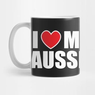 I LOVE MY AUSSIE  (WHITE) Mug